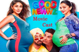 Good Newwz Cast & Crew, Roles, Real Name, Release Date, Story, Videos, Trailer