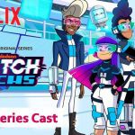 , Glitch Techs (Netflix) Web Series Cast &#038; Crew, Roles, Release Date, Story, Trailer