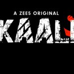 , Kaali Season 2 (ZEE5) Web Series Cast &#038; Crew, Roles, Release Date, Story, Trailer