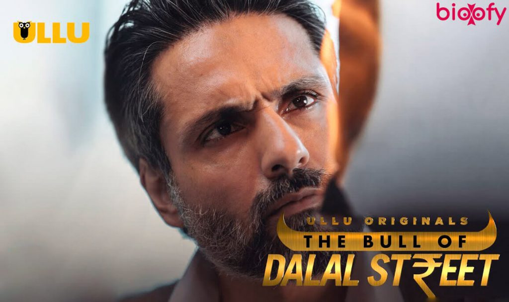 The Bull Of Dalal Street Cast, The Bull Of Dalal Street (Ullu) Web Series Cast &#038; Crew, Roles, Release Date, Story, Trailer