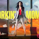 , Workin’ Moms Season 4 (CBC) Cast &#038; Crew, Roles, Release Date, Story, Trailer