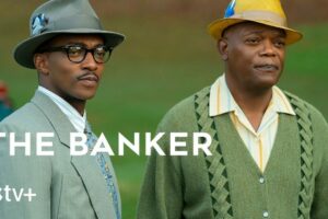 The Banker (Apple TV+) Web Series Cast & Crew, Roles, Release Date, Story, Trailer