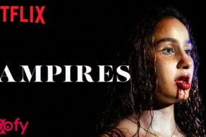 Vampires (Netflix) Web Series Cast & Crew, Roles, Release Date, Story, Trailer