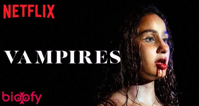 Vampires (Netflix) Web Series Cast & Crew, Roles, Release Date, Story, Trailer » Bioofy