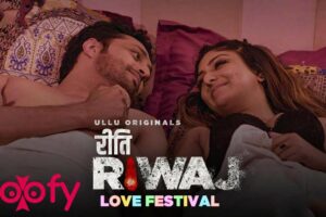 Riti Riwaj Love Festival (ULLU) Web Series Cast & Crew, Roles, Release Date, Story, Trailer