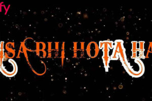 Aisa Bhi Hota Hai (Hotshots) Web Series Cast & Crew, Roles, Release Date, Story, Trailer