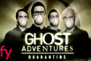 Ghost Adventures: Quarantine Cast & Crew, Roles, Release Date, Story, Trailer
