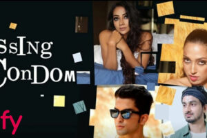 Missing Condom (Hotshots) Web Series Cast & Crew, Roles, Release Date, Story, Trailer
