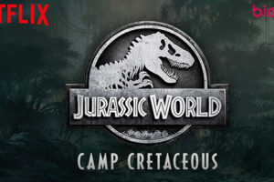 Jurassic World: Camp Cretaceous (Netflix) Cast & Crew, Roles, Release Date, Story, Trailer