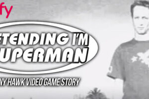 Pretending I’m a Superman: The Tony Hawk Video Game Story Cast & Crew, Roles, Release Date, Story, Trailer