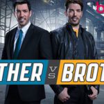, Brother vs. Brother Season 7 (HGTV) Cast &#038; Crew, Roles, Release Date, Story, Trailer