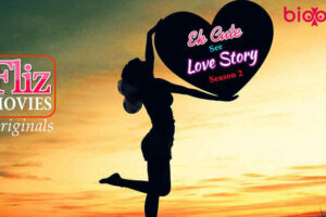 Ek Cute See Love Story Season 2 (Nuefliks) Web Series Cast & Crew, Roles, Release Date, Trailer