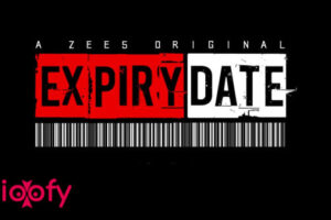 Expiry Date (ZEE5) Cast & Crew, Roles, Release Date, Story, Trailer