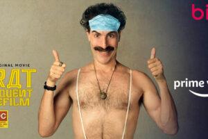 Borat Subsequent Moviefilm (Prime Video) Cast and Crew, Roles, Release Date, Story, Trailer