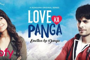 Love Ka Panga (MX Player) Web Series Cast & Crew, Roles, Release Date, Story, Trailer