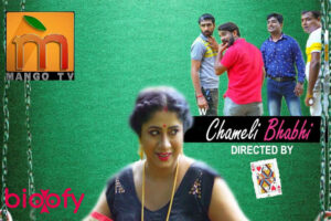 Chameli Bhabhi (Mango TV) Web Series Cast & Crew, Roles, Release Date, Story, Trailer