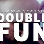 Double Fun Cast, Double Fun (Boom) Cast &#038; Crew, Roles, Release Date, Story, Trailer