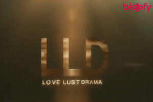 Love Lust Drama (Nuefliks) Web Series Cast & Crew, Roles, Release Date, Story, Trailer