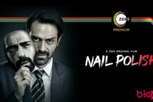 Nail Polish (Zee5) Cast & Crew, Roles, Release Date, Story, Trailer
