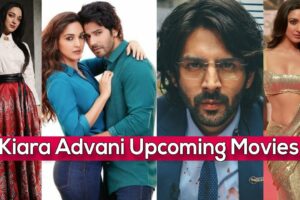 Top 3 Kiara Advani Upcoming Movies List 2021 and 2022