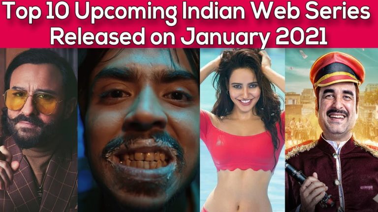 Top 10 Upcoming Indian Web Series and Movies Released on January 2021