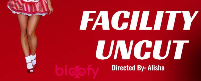 Facility Uncut (HotHit) Web Series Cast and Crew, Roles, Release Date, Trailer