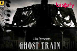 Ghost Train (ULLU) Cast & Crew, Roles, Release Date, Story, Trailer