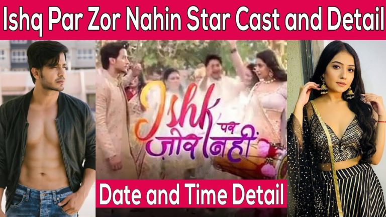 Ishk Par Zor Nahin (Sony TV) Cast & Crew, Roles, Release Date, Story, Trailer