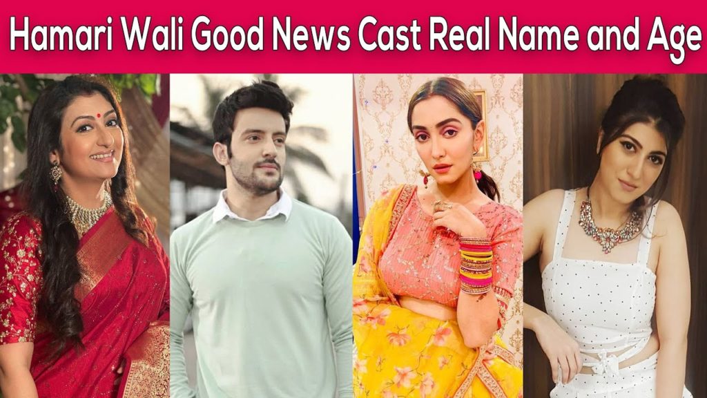 Hamari Wali Good News (ZEE TV) Cast & Crew, Roles, Release Date, Trailer