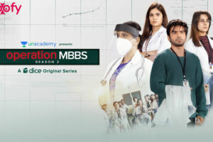 Operation MBBS Season 2 Cast and Crew, Roles, Release Date, Trailer