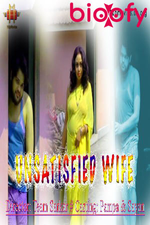 Unsatisfied Wife (11UpMovies) Cast and Crew, Roles, Release Date, Trailer