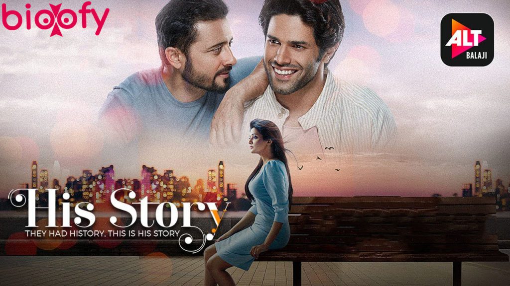 His Story (ALTBalaji) Cast and Crew, Roles, Release Date, Trailer