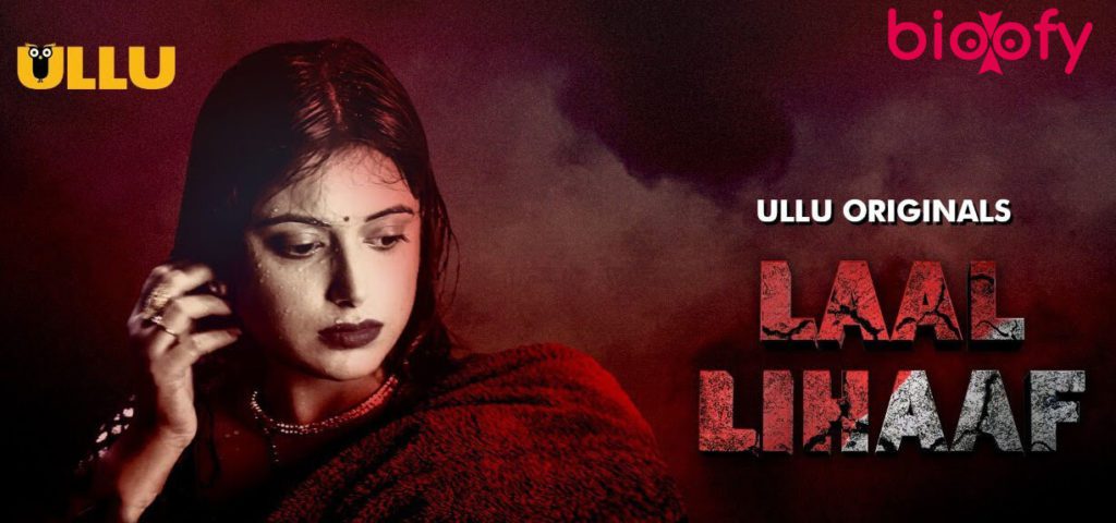 Laal Lihaaf (Ullu) Cast and Crew, Roles, Release Date, Trailer