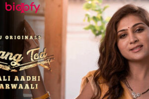 Palang Tod “Saali Aadhi Ghar Waali” (ULLU) Cast and Crew, Roles, Release Date, Trailer