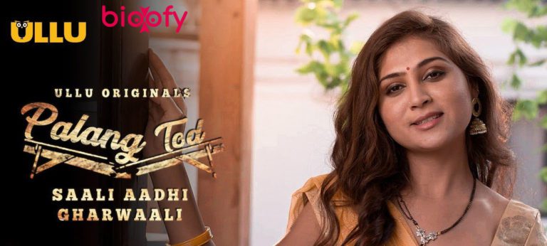 Palang Tod “Saali Aadhi Ghar Waali” (ULLU) Cast and Crew, Roles, Release Date, Trailer