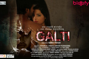 Galti Cast and Crew, Roles, Release Date, Trailer