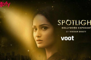 Spotlight Season 2 (Voot) Cast and Crew, Roles, Release Date, Trailer