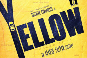 Yellow Cast and Crew, Roles, Release Date, Trailer