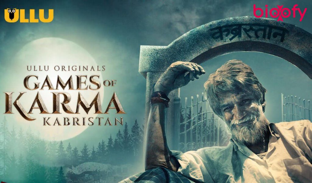 , Kabristan Games of Karma (Ullu) Cast and Crew, Roles, Release Date, Story