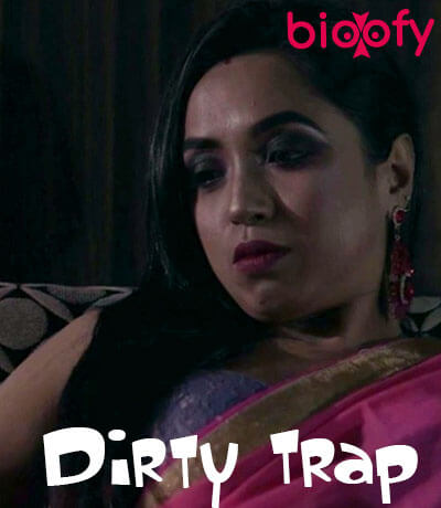 , Dirty Trap (Digimovieflx) Cast and Crew, Roles, Release Date, Story