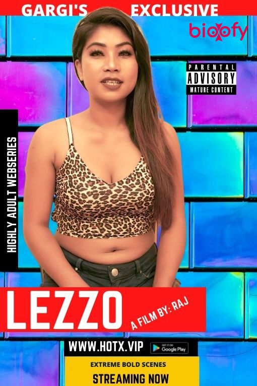 , Lezzo Uncut (HotX) Cast and Crew, Roles, Release Date, Story