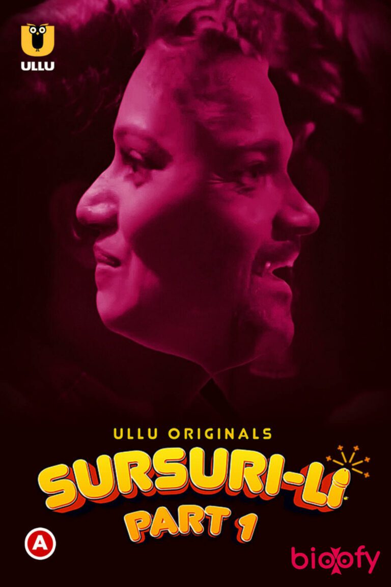 Sursuri-Li Part 1 (ULLU) Cast and Crew, Roles, Release Date, Story