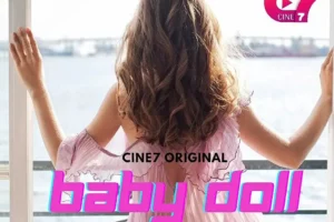 Baby Doll (Cine7 App) Cast and Crew, Roles, Release Date, Story