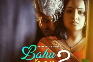 Bahujaan 2 (PrimeShots) Cast and Crew, Roles, Release Date, Story
