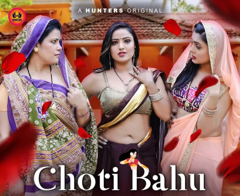 Choti Bahu (Hunters App) Web Series Cast, Crew, Real Names, Release Date