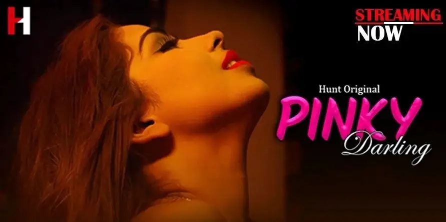 Pinky darling streaming only on huntcinemaofficial