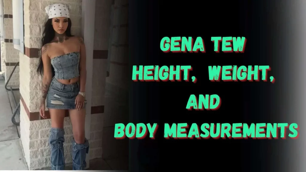 Gena Tew Height Weight and Body Measurements 1